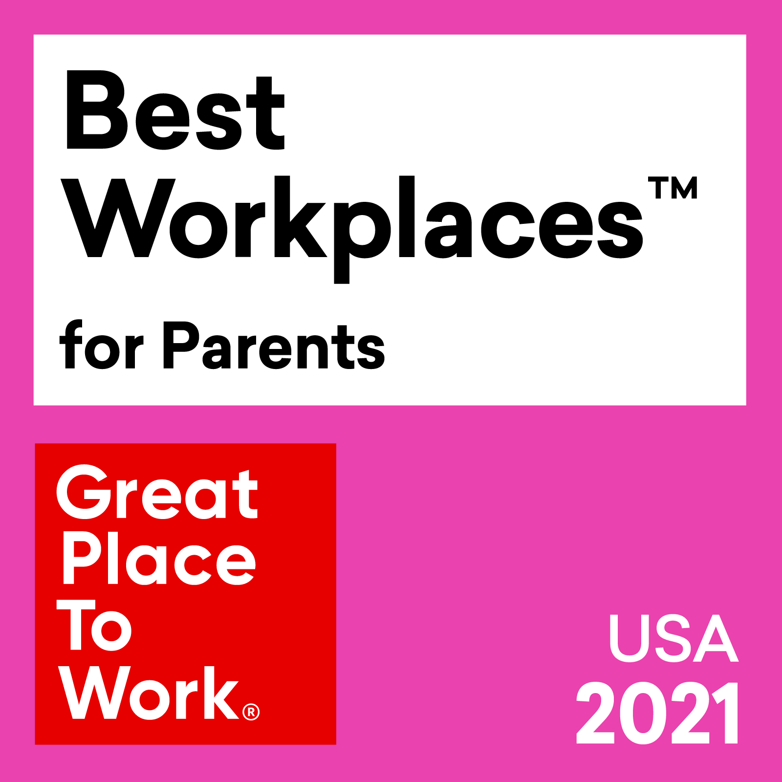 Best Workplaces™️ for Parents - USA 2021 award from Great Place To Work